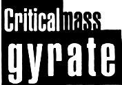 Critical Mass/ Gyrate title